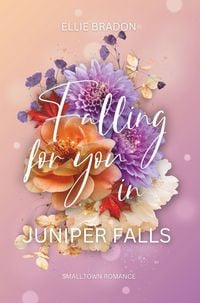 Produktbild: Falling for you in Juniper Falls