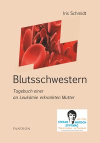 Produktbild: Blutsschwestern: Tagebuch einer an Leuk&auml;mie erkrankten Mutter