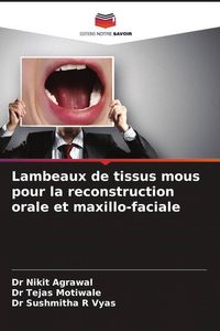 Produktbild: Lambeaux de tissus mous pour la reconstruction orale et maxillo-faciale
