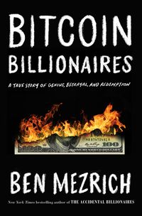 Bild vom Artikel Bitcoin Billionaires: A True Story of Genius, Betrayal, and Redemption vom Autor Ben Mezrich