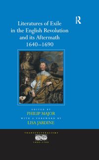 Produktbild: Literatures of Exile in the English Revolution and its Aftermath, 1640-1690