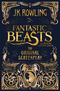 Produktbild: Fantastic Beasts and Where to Find Them: The Original Screenplay