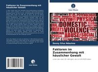 Produktbild: Faktoren im Zusammenhang mit h&auml;uslicher Gewalt