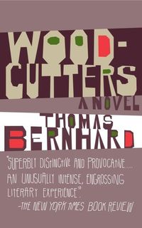 Bild vom Artikel Woodcutters vom Autor Thomas Bernhard
