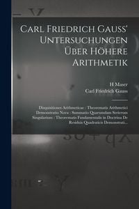 Produktbild: Carl Friedrich Gauss' Untersuchungen &Uuml;ber H&ouml;here Arithmetik