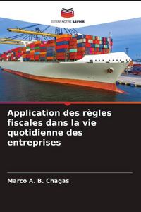 Produktbild: Application des r&egrave;gles fiscales dans la vie quotidienne des entreprises