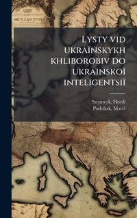 Produktbild: Lysty vid ukra&iuml;nskykh khliborobiv do ukrainsko&iuml; inteligentsi&iuml;