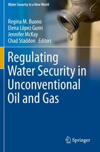 Produktbild: Regulating Water Security in Unconventional Oil and Gas