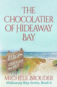 Produktbild: The Chocolatier of Hideaway Bay ( Hideaway Bay Book 6)