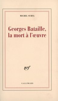 Produktbild: Georges Bataille, la mort &agrave; l'oeuvre