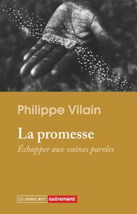 Produktbild: La promesse : &eacute;chapper aux vaines paroles