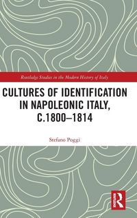 Produktbild: Cultures of Identification in Napoleonic Italy, c.1800-1814
