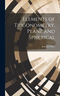 Produktbild: Elements of Trigonometry, Plane and Spherical