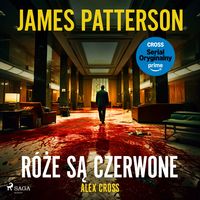 Produktbild: Alex Cross. Tom 6. R&oacute;że są czerwone