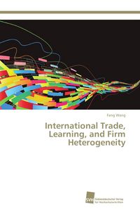 Produktbild: International Trade, Learning, and Firm Heterogeneity