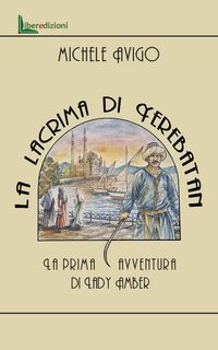 Produktbild: La lacrima di Yerebatan. La prima avventura di Lady Amber