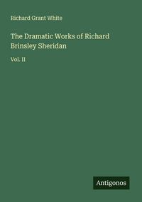 Produktbild: The Dramatic Works of Richard Brinsley Sheridan