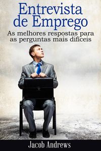 Produktbild: Entrevista de Emprego As melhores respostas para as perguntas mais dif&iacute;ceis