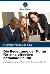 Produktbild: Die Bedeutung der Kultur f&uuml;r eine effektive nationale Politik