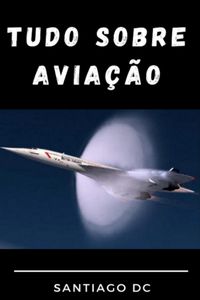 Produktbild: Tudo Sobre Avia&ccedil;&atilde;o