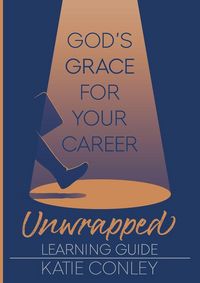 Produktbild: God's GRACE for Your Career Unwrapped - Learning Guide