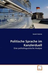 Produktbild: Valente, D: Politische Sprache im Kanzlerduell