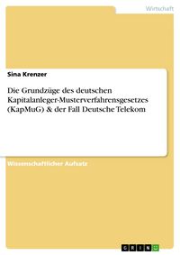 Produktbild: Die Grundz&uuml;ge des deutschen Kapitalanleger-Musterverfahrensgesetzes (KapMuG) & der Fall Deutsche Telekom