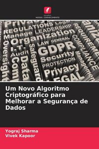 Produktbild: Um Novo Algoritmo Criptogr&aacute;fico para Melhorar a Seguran&ccedil;a de Dados