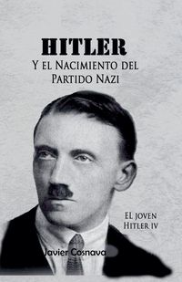 Produktbild: El Joven Hitler 4 (Hitler y el nacimiento del partido nazi)