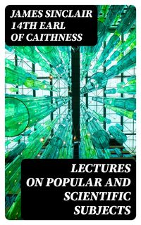 Produktbild: Lectures on Popular and Scientific Subjects