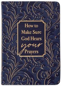 Produktbild: How to Make Sure God Hears Your Prayers