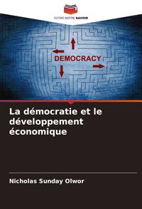 Produktbild: La d&eacute;mocratie et le d&eacute;veloppement &eacute;conomique