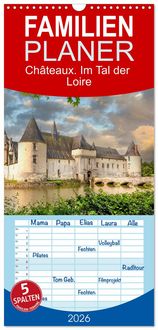 Produktbild: Familienplaner 2026 - Ch&acirc;teaux. Im Tal der Loire mit 5 Spalten (Wandkalender, 21 x 45 cm) CALVENDO