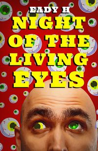 Produktbild: Night of the Living Eyes (Batshit musicals, #3)
