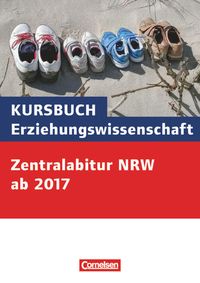 Bild vom Artikel Kursbuch Erziehungswissenschaft: Zentralabitur ab 2017 Nordrhein-Westfalen vom Autor Georg Bubolz