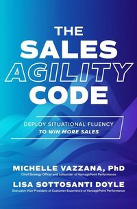 Produktbild: The Sales Agility Code: Deploy Situational Fluency to Win More Sales