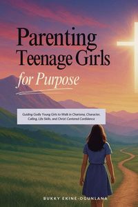 Produktbild: Parenting Teenage Girls for Purpose