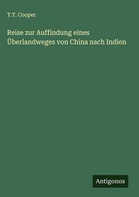 Produktbild: Reise zur Auffindung eines &Uuml;berlandweges von China nach Indien