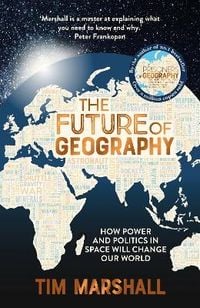 Bild vom Artikel The Future of Geography vom Autor Tim Marshall