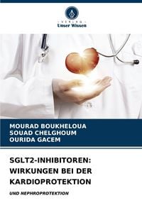 Produktbild: Sglt2-Inhibitoren: Wirkungen bei der Kardioprotektion