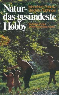 Produktbild: Natur - das ges&uuml;ndeste Hobby