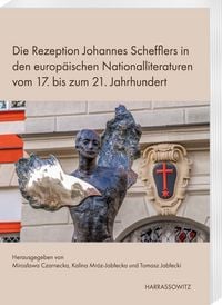 Produktbild: Die Rezeption Johannes Schefflers in den europäischen Nationalliteraturen vom 17. bis zum 21. Jahrhundert