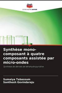 Produktbild: Synth&egrave;se mono-composant &agrave; quatre composants assist&eacute;e par micro-ondes