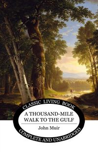 Produktbild: A Thousand-Mile Walk to the Gulf