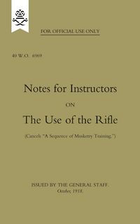Produktbild: Notes for Instructors on The Use of the Rifle, October 1918