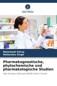 Produktbild: Pharmakognostische, phytochemische und pharmakologische Studien