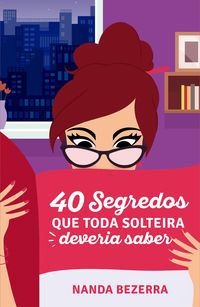 Produktbild: 40 segredos que toda solteira deveria saber
