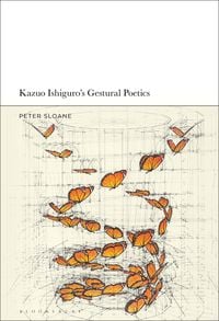 Produktbild: Kazuo Ishiguro's Gestural Poetics