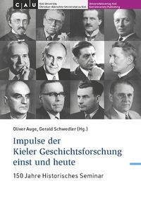 Produktbild: Impulse der Kieler Geschichtsforschung einst und heute f&uuml;r die deutschsprachige Geschichtswissenschaft