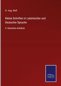 Produktbild: Kleine Schriften in Lateinischer und Deutscher Sprache
